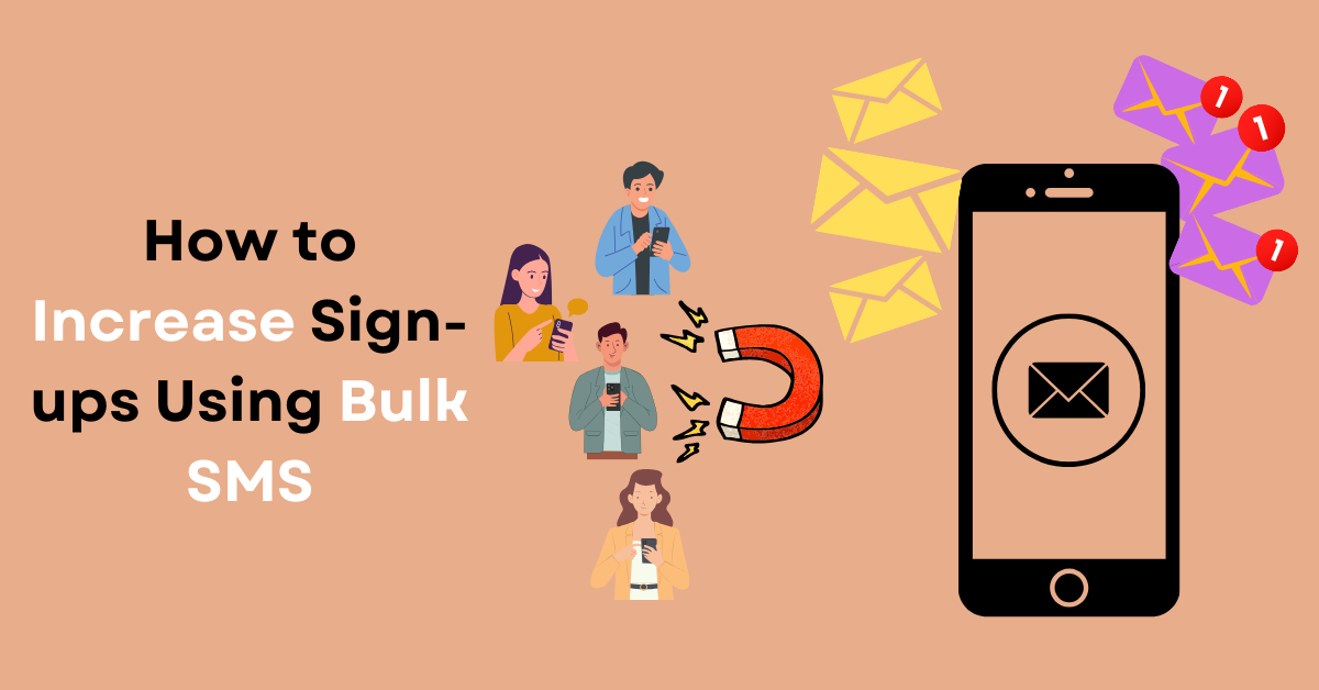  Increase Sign-Ups Using Bulk SMS