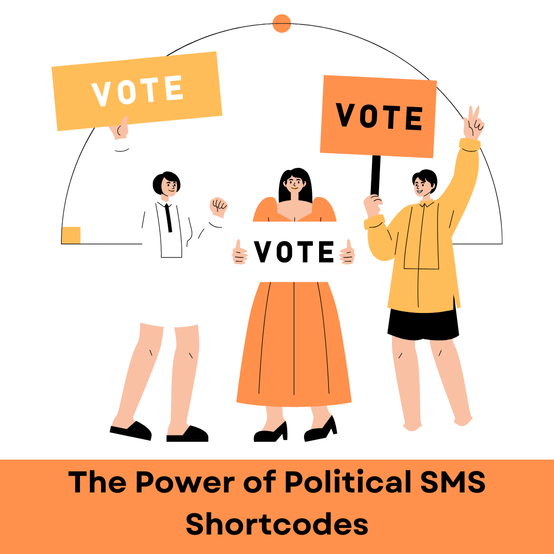 The Power of Political SMS Shortcodes