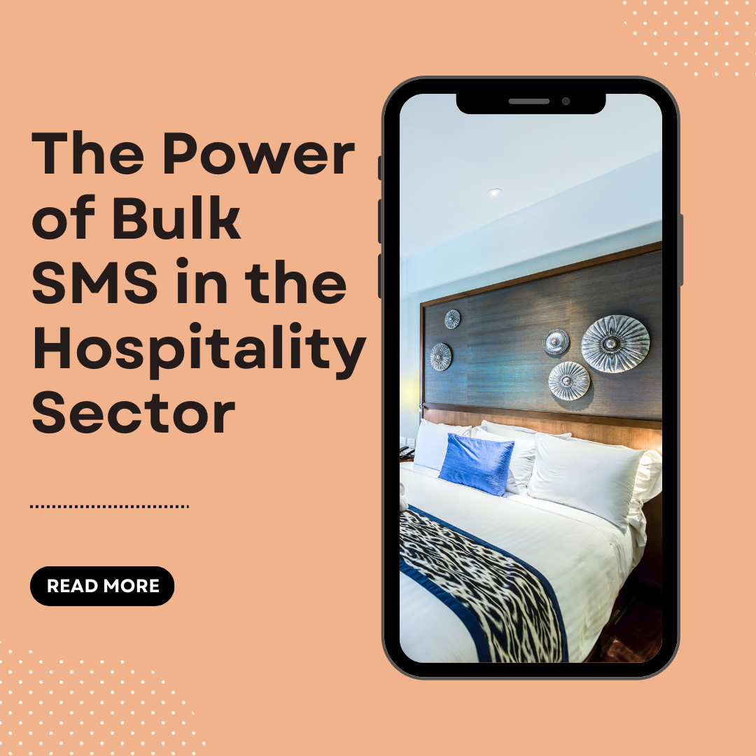 The Power of Bulk SMS in the Hospitality Sector