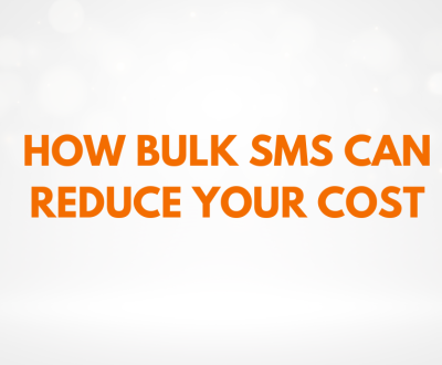 How Bulk SMS Can Reduce Your Cost