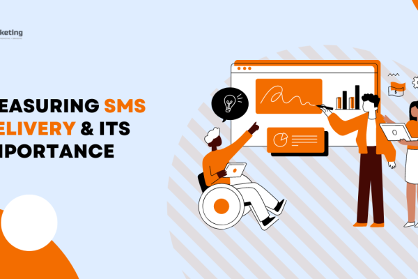 Measuring SMS Delivery & Its Importance