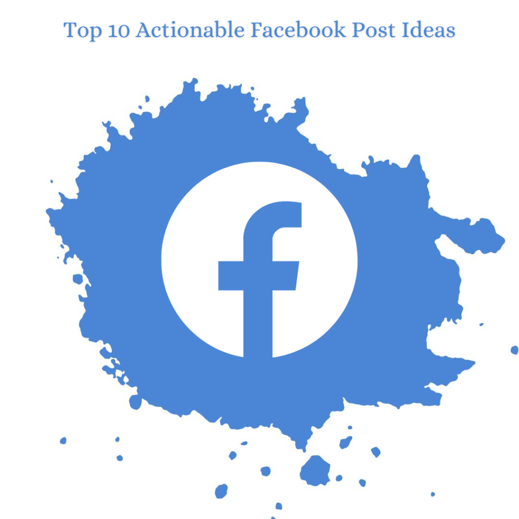 Top 10 Actionable Facebook Post Ideas - Elevate Outreach with 360's ...