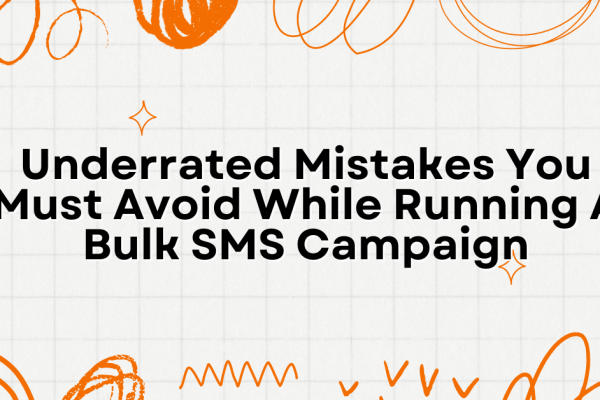 Mistakes in Bulk SMS Campaign